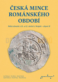 Česká mince románského období. Nález denárů z 11. a 12. století z Nespek – depot II